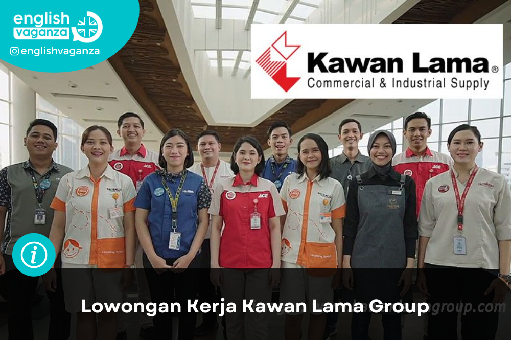 Lowongan Kerja Kawan Lama Group EnglishVaganza