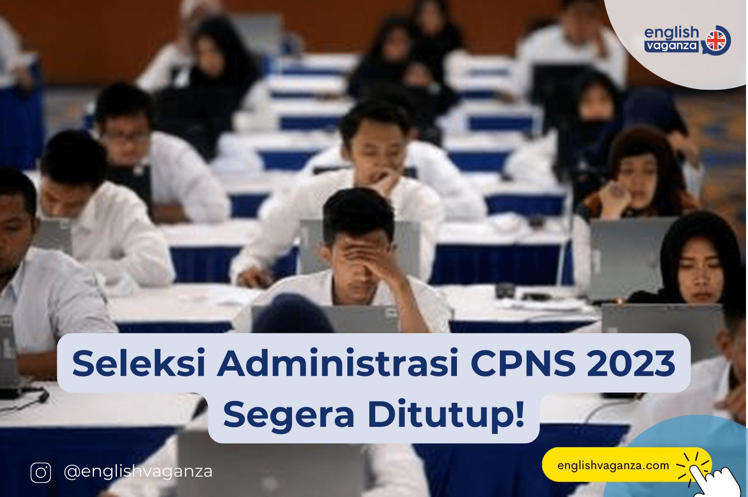 Pendaftaran Seleksi CPNS dan PPPK 2023 Segera Ditutup!, Cermati Penyebab Gagal Lolos Seleksi Administrasi/TMS