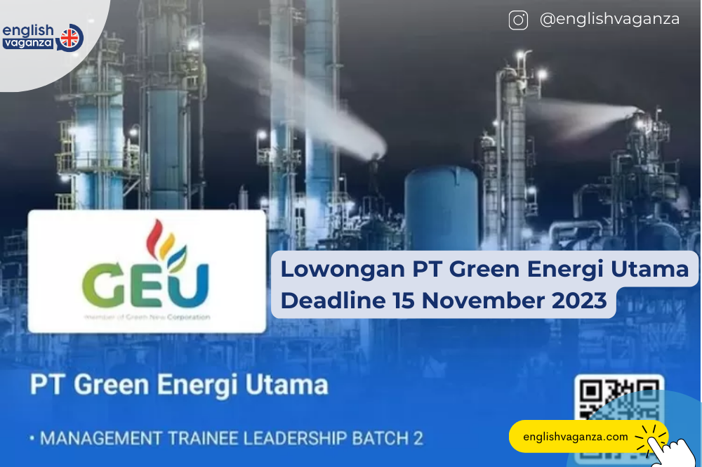 Lowongan Green Energi Utama. Deadline 15 November 2023