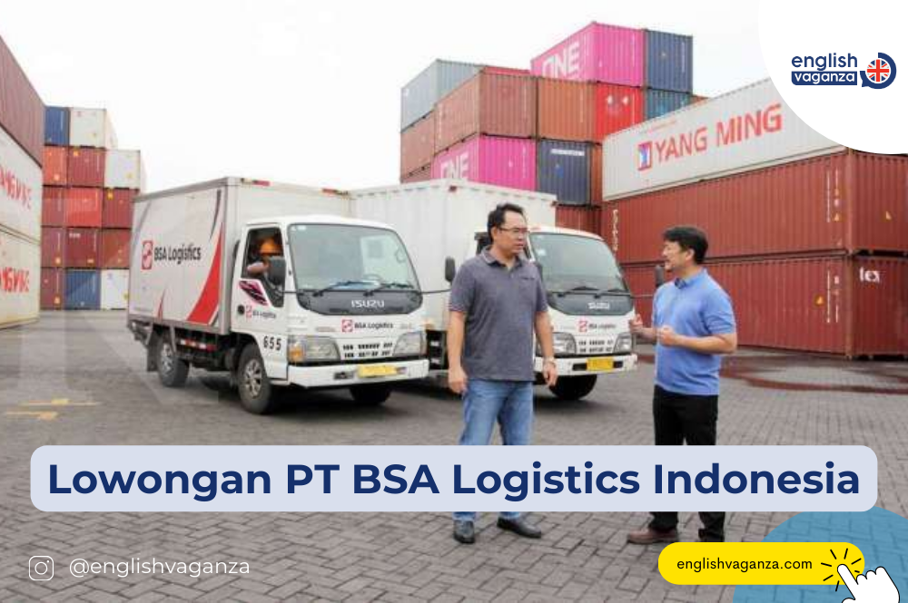 Lowongan PT BSA Logistics Indonesia