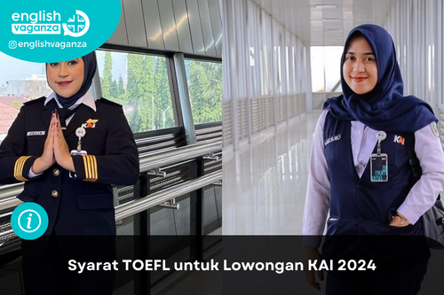 Syarat TOEFL untuk Lowongan PT Kereta Api Indonesia (KAI) 2024