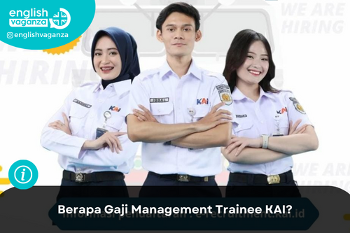 Berapa Gaji Management Trainee KAI?