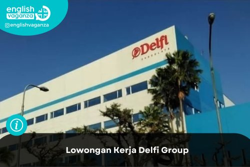 PT Perusahaan Industri Ceres (Delfi Group) Buka Lowongan Kerja Menarik!
