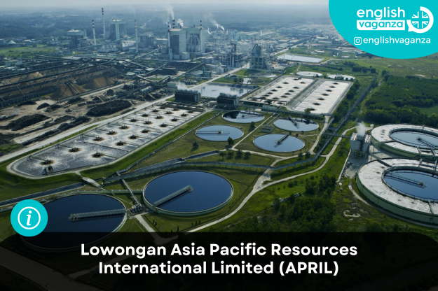 Lowongan Asia Pacific Resources International Limited (APRIL)