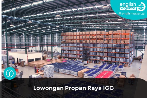 Lowongan PT Propan Raya ICC