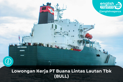 Lowongan PT Buana Lintas Lautan Tbk (BULL) Juli 2024