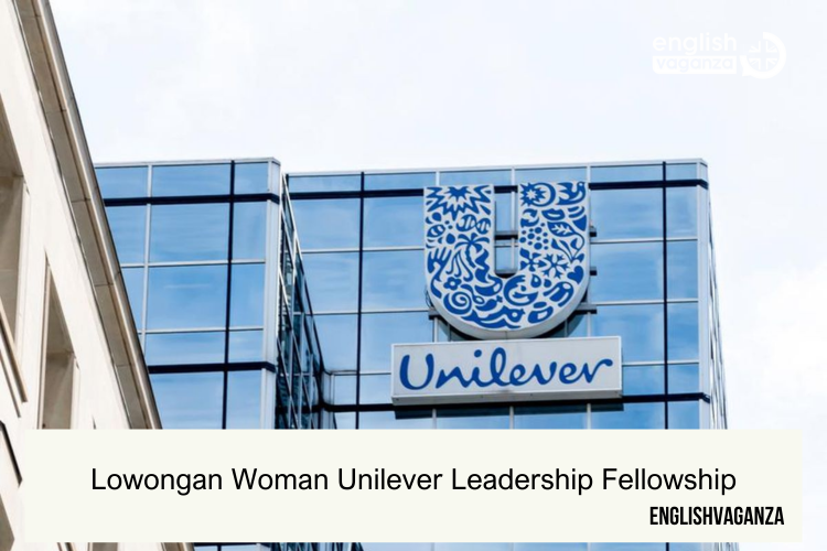 Lowongan Woman Unilever Leadership Fellowship