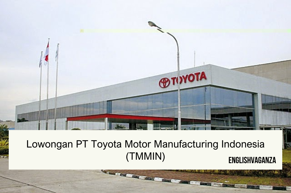 Lowongan PT Toyota Motor Manufacturing Indonesia (TMMIN)